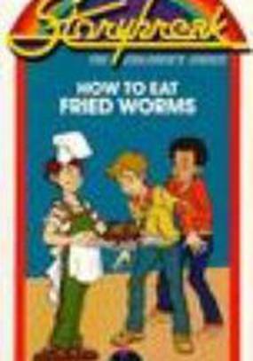 How to Eat Fried Worms