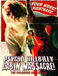 Psycho Hillbilly Cabin Massacre!