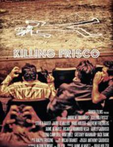 Killing Frisco