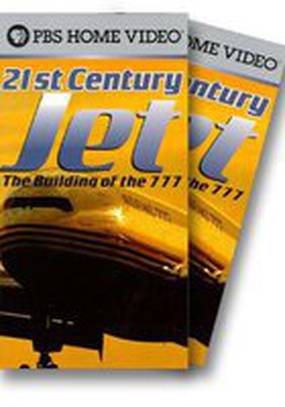 21st Century Jet: The Building of the 777