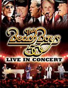 The Beach Boys: 50th Anniversary - Live in Concert (видео)