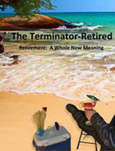 The Terminator-Retired