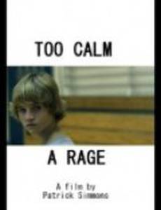 Too Calm a Rage