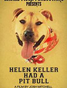 Helen Keller Had a Pitbull