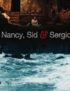 Nancy, Sid and Sergio