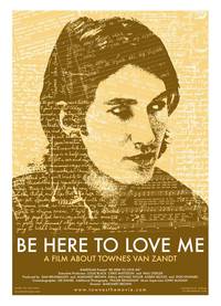 Постер Be Here to Love Me: A Film About Townes Van Zandt