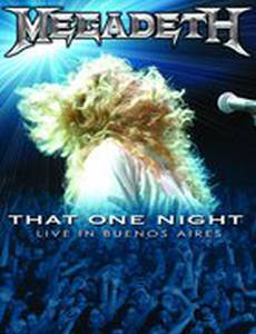 Megadeth: That One Night - Live in Buenos Aires (видео)