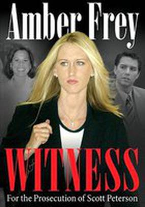 Amber Frey: Witness for the Prosecution