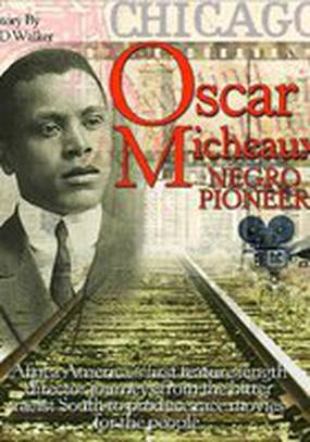 Oscar Micheaux: Negro Pioneer