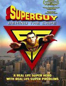 Superguy: Behind the Cape