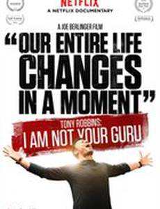 Tony Robbins: I Am Not Your Guru