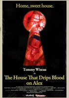 The House That Drips Blood on Alex