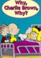 Why, Charlie Brown, Why?