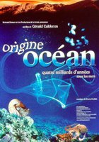 Origine océan - 4 milliards d'années sous les mers