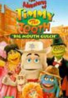 The Adventures of Timmy the Tooth: Big Mouth Gulch (видео)