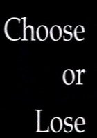 Choose or Lose