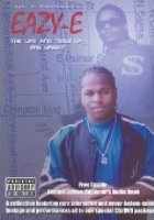 Eazy-E: The Life and Timez of Eric Wright (видео)