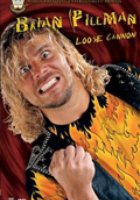 Brian Pillman: Loose Cannon (видео)