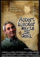 Robert Blecker Wants Me Dead