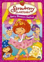 Strawberry Shortcake: Berry Blossom Festival (видео)