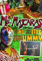 Mil Mascaras vs. the Aztec Mummy