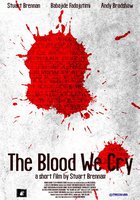 The Blood We Cry