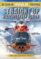 Straight Up: Helicopters in Action