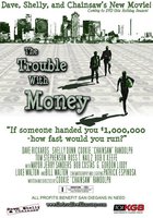 The Trouble with Money