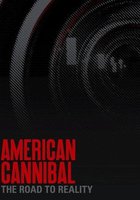 American Cannibal: The Road to Reality