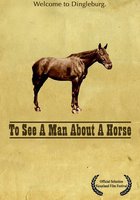 To See a Man About a Horse