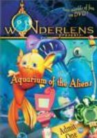 Wonderlens Presents: Aquarium of the Aliens (видео)