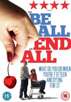 The Be All and End All