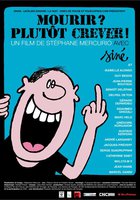 Mourir? Plutôt crever!