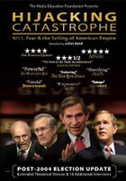 Hijacking Catastrophe: 9/11, Fear & the Selling of American Empire