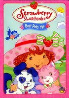 Strawberry Shortcake: Best Pets Yet (видео)