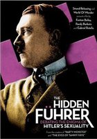 Hidden Fuhrer: Debating the Enigma of Hitler's Sexuality