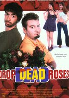 Drop Dead Roses