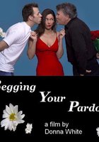 Begging Your Pardon