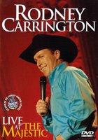 Rodney Carrington: Live at the Majestic