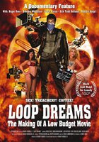 Loop Dreams: The Making of a Low-Budget Movie