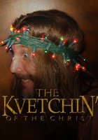 Kvetchin' of the Christ