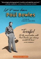 Let It Come Down: The Life of Paul Bowles