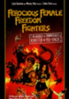 Ferocious Female Freedom Fighters