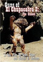 Guns of El Chupacabra II: The Unseen (видео)