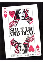 Shut Up and Deal