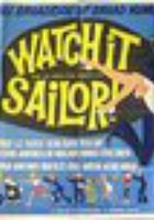 Watch it, Sailor!