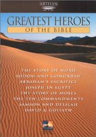 Greatest Heroes of the Bible