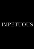 Impetuous