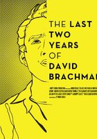 The Last Two Years of David Brachman