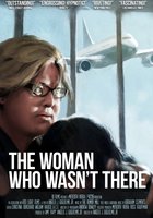 The Woman Who Wasn't There